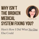 why isn't the broken medical system fixing you_here is how i did what no one else could_dr ayguen sahin
