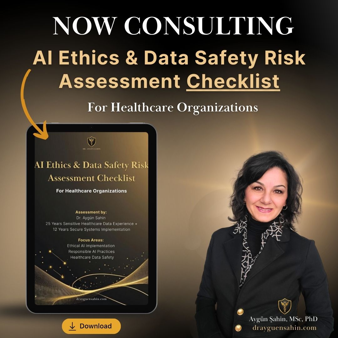 AI Ethics and Data Safety Risk Assessment Checklist - Dr. Aygün Sahin