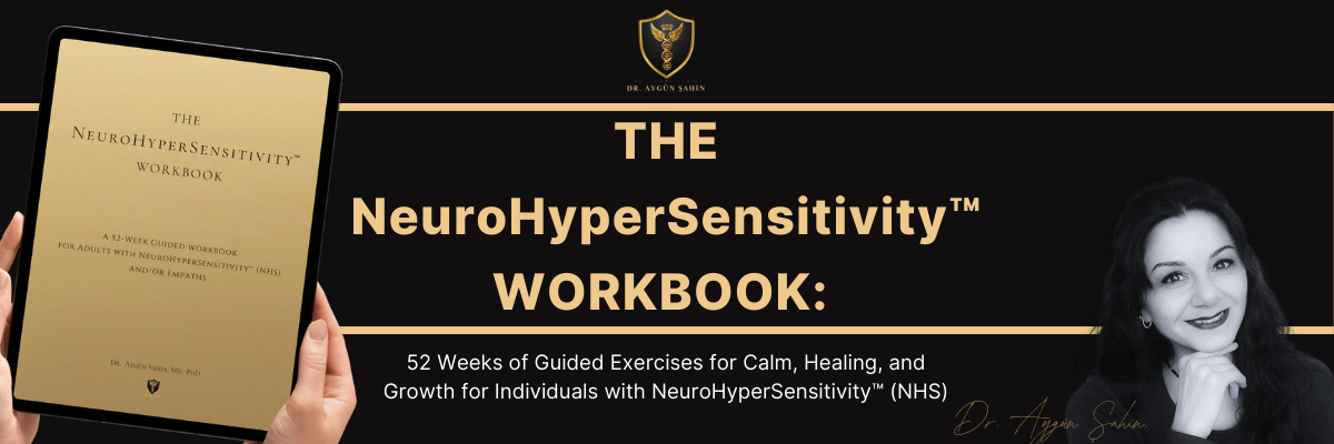 The NeuroHyperSensitivity Workbook_DrAyguenSahin