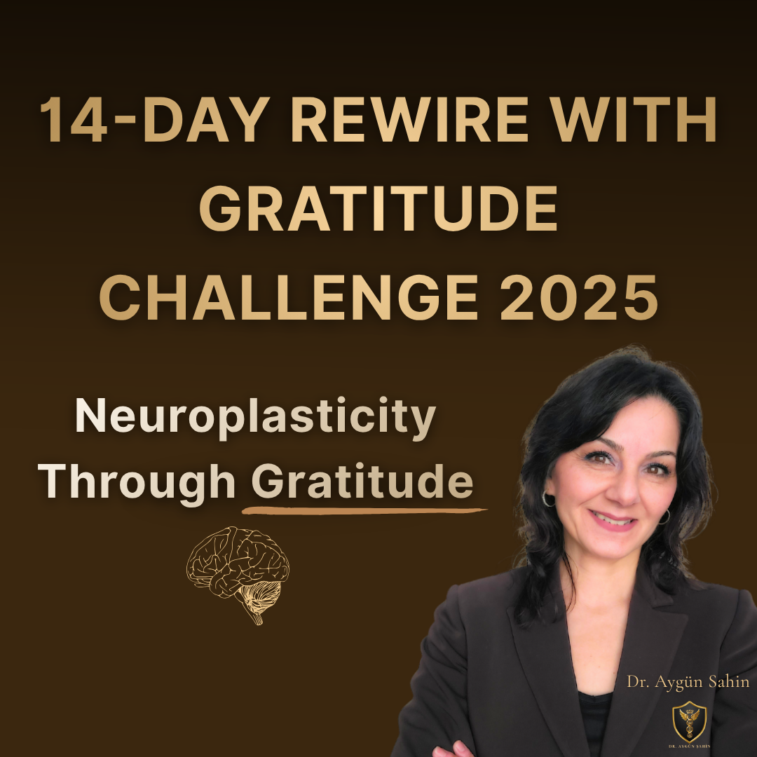 14-Day Rewire With Gratitude Challenge 2025_Dr. Ayguen Sahin Blog_drayguensahin 14-Day Rewire With Gratitude Challenge 2025_Dr. Ayguen Sahin Blog_drayguensahin