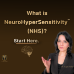 What is neurohypersensitivity_NHS_Dr. Ayguen Sahin blog_drayguensahin