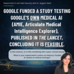 Google funded a study testing Google's own medical AI_AMIE_Articulate Medical Intelligence Explorer_Dr. Ayguen Sahin_drayguensahin
