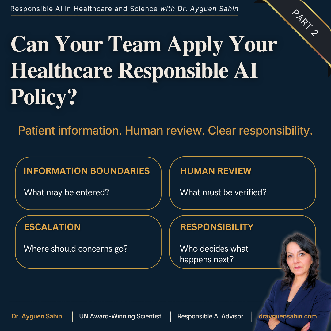 Responsible AI_Can Your Team Apply Your Healthcare Responsible AI Policy_drayguensahin