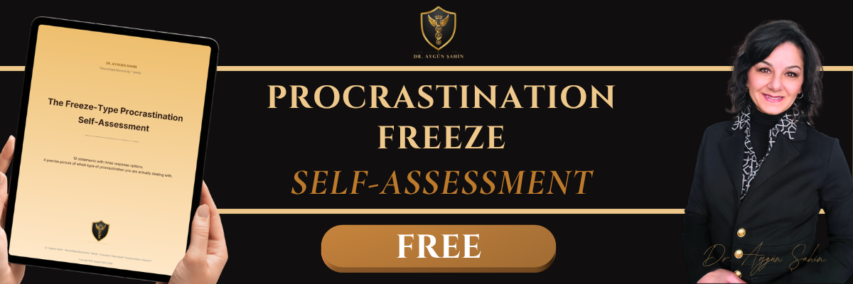 procrastination freeze release self-assessment_FREE_by Dr Ayguen Sahin_drayguensahin